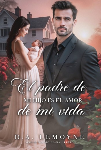 El padre de mi hijo es el amor de mi vida