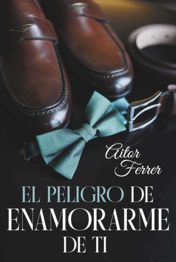 El peligro de enamorarme de ti