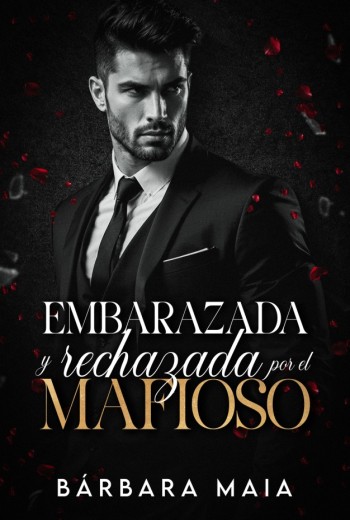 Embarazada y rechazada por el mafioso