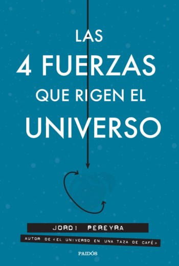 Las 4 fuerzas que rigen el universo