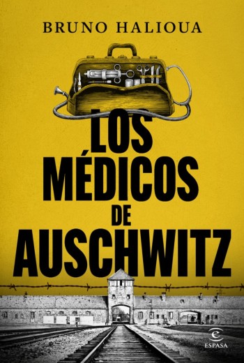 Los medicos de Auschwitz
