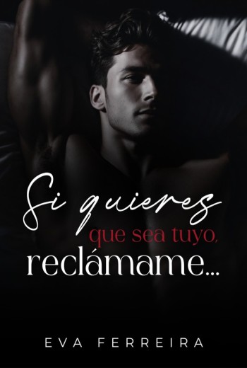 Si quieres que sea tuyo, reclámame