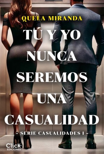 Tú y yo nunca seremos una casualidad