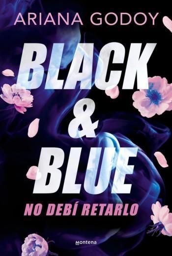 Black & Blue. No debí retarlo - Ariana Godoy