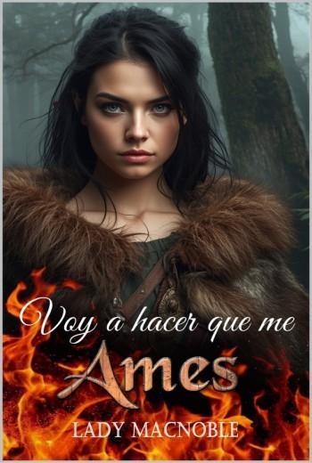Voy a hacer que me ames