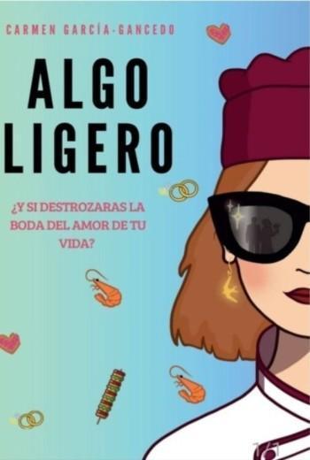 Algo ligero: ¿Y si destrozaras la boda del amor de tu vida?