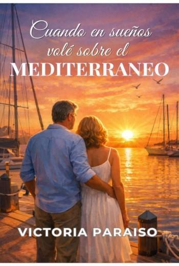 Cuando en sueños volé sobre el Mediterráneo