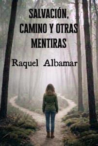 Salvación, camino y otras mentiras