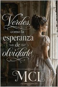 Verdes, como la esperanza de olvidarte
