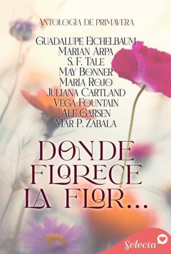 Donde florece la flor…