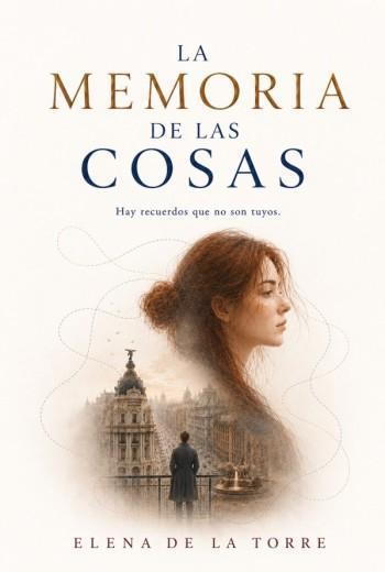 La memoria de las cosas Elena De la Torre