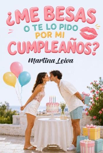 ¿Me besas o te lo pido por mi cumpleaños?